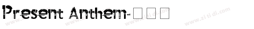 Present Anthem字体转换